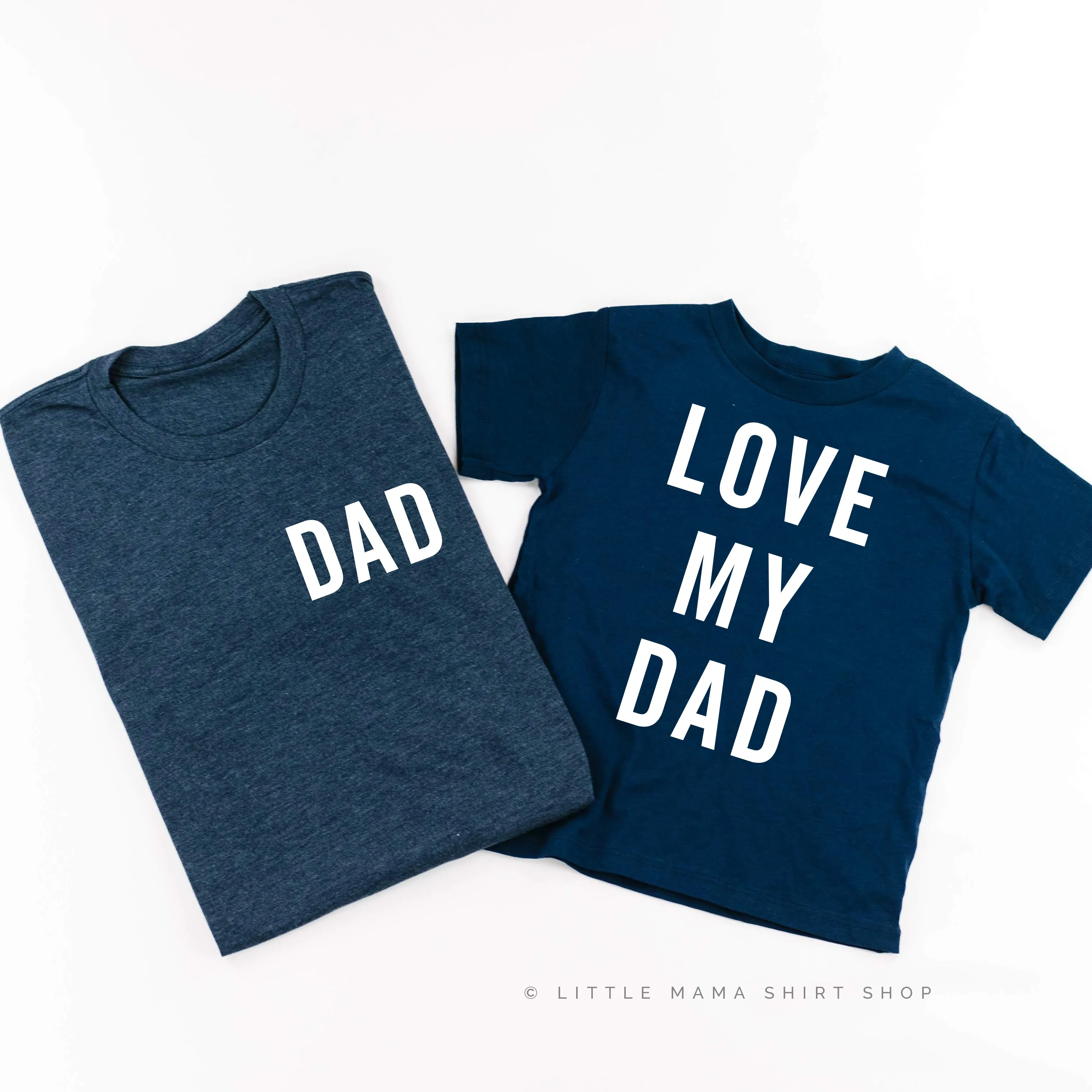 Love My Dad / Dad - Set of 2 Shirts